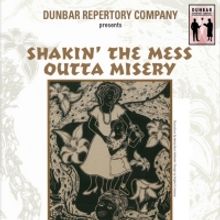 SHAKIN' THE MESS OUTTA MISERY to be Presented by The Middletown Arts Center and Dunba