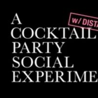 Wil Petre Presents A COCKTAIL PARTY SOCIAL EXPERIMENT (w/ DISTANCE)
