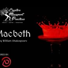 Creative Movement Practices to Present Revitalized MACBETH