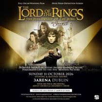 DUBLIN 2026: Review: THE LORD OF THE RINGS: THE FELLOWSHIP OF THE RING IN CONCERT, 3Arena