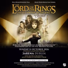 DUBLIN 2026: Review: THE LORD OF THE RINGS: THE FELLOWSHIP OF THE RING IN CONCERT, 3A