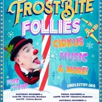 Bindlestiff's FROSTBITE FOLLIES Holiday Borough Tour Kicks Off Next Month