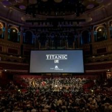Review: TITANIC LIVE, Royal Albert Hall