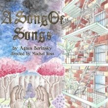 Tickets Now On Sale For A SONG OF SONGS