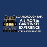 The Guthrie Brothers Present SCARBOROUGH FAIR, A Simon & Garfunkel Experience