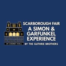 The Guthrie Brothers Present SCARBOROUGH FAIR, A Simon & Garfunkel Experience
