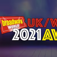 See The Current Standings In The 2021 BroadwayWorld UK Awards; Cast Your Vote!