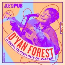 D'yan Forest Returns to Joe's Pub With New Show A GEFILTE FISH OUT OF WATER
