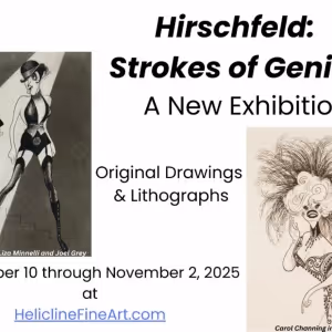 HIRSCHFELD: STROKE OF GENIUS Exhibit Will Be Featured at Helicline Fine Art This Fall