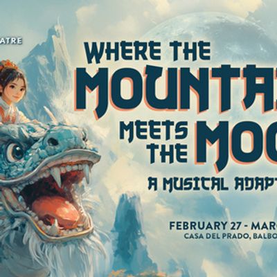 WHERE THE MOUNTAIN MEETS THE MOON Comes to SD Junior Theatre