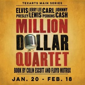 Special Offer: MILLION DOLLAR QUARTET at TexARTS