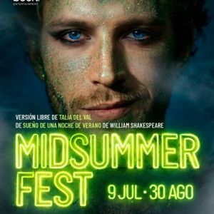 MIDSUMMER FEST: SUEÑO DE UNA NOCHE DE VERANO reinventado en la azotea del Teatro Calderón