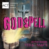 ACT of CT to Present a Reimagined Interpretation of GODSPELL Starring Florrie Bagel…