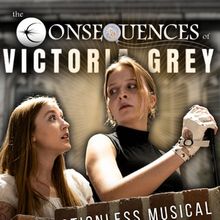 THE CONSEQUENCES OF VICTORIA GREY Cast Recording Will Be Released