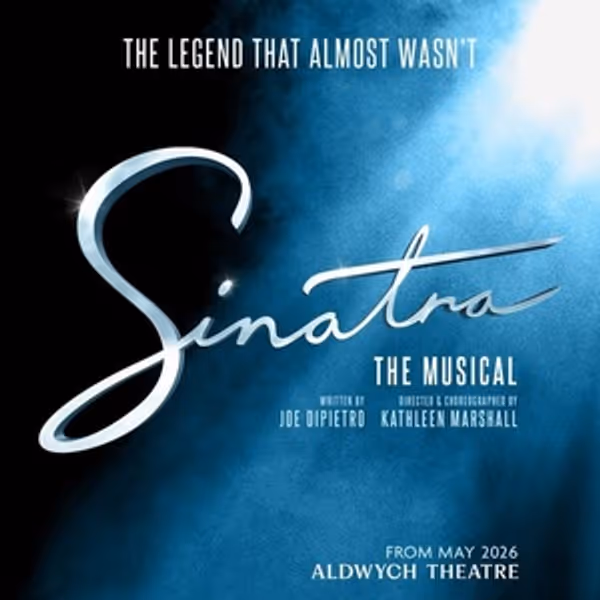 SINATRA THE MUSICAL Will Open in London's West End This Summer Photo