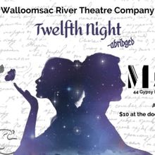 Walloomsac River Theatre Company Presents Shakespeare's TWELFTH NIGHT- ABRIDGED