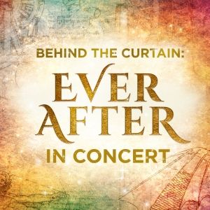 Erika Henningsen, Jason Gotay, and More Set For EVER AFTER in Concert at the Ordway