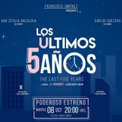 BWW Review: LOS &Uacute;LTIMOS 5 A&Ntilde;OS en el Teatro Jaime Torres Bodet