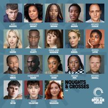 Full Cast Set for NOUGHTS & CROSSES at Regent's Park Open Air Theatre
