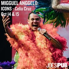 CELIA CRUZ 100: MIGGUEL ANGGELO'S ICONS to be Presented at Joe's Pub