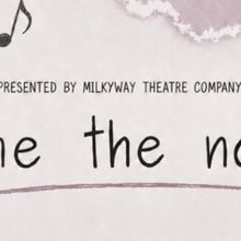 TAME THE NOISE Will Come to MilkyWay Theatre Company