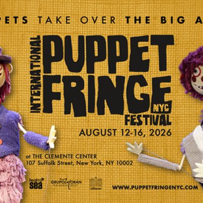 INTERNATIONAL PUPPET FRINGE FESTIVAL to Return to NYC With Celebration of Women in Pu