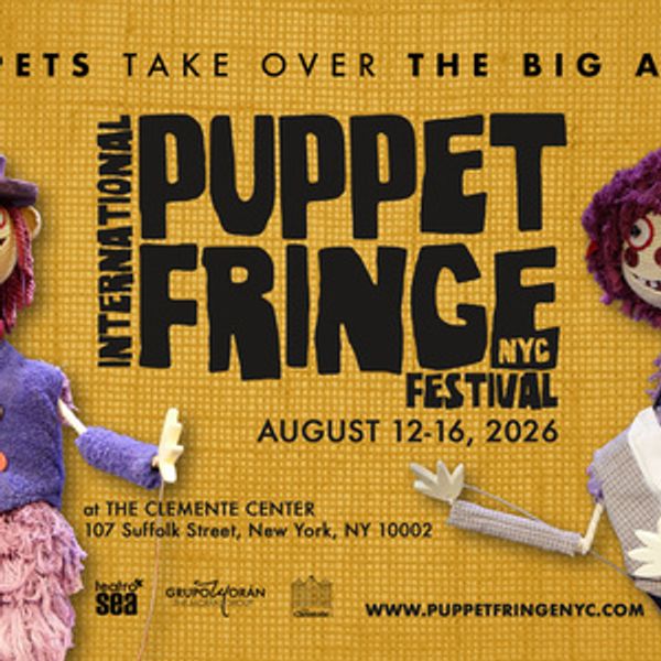 INTERNATIONAL PUPPET FRINGE FESTIVAL to Return to NYC With Celebration of Women in Pu Photo