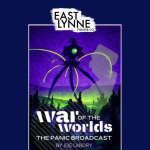 WAR OF THE WORLDS: THE PANIC BROADCAST to Open at East Lynne Theater Video