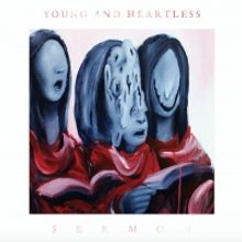 Young & Heartless Announce New Album $ERMON