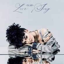 IV Jay Returns With 'Love Song'