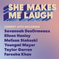 SHE MAKES ME LAUGH Will Return to Caveat