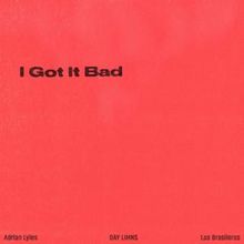 Adrian Lyles, DAY LIMNS AND LOS BRASILEROS to Release I GOT IT BAD