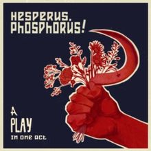 Review: HESPERUS, PHOSPHORUS! at the Ottawa Fringe Festival
