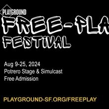 PlayGround's Free-Play Festival to Return in August at Potrero Stage