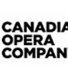 Canadian Opera Company Announces Changes in Programming Due to the Current Health Cri