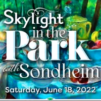 Skylight Music Theatre Announces SKYLIGHT IN THE PARK WITH SONDHEIM