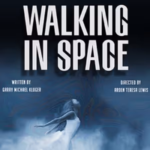 Interview: Playwright Garry Michael Kluger on the World Premiere of WALKING IN SPACE…