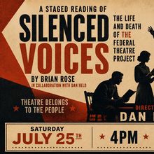 SILENCED VOICES: THE LIFE AND DEATH OF THE FEDERAL THEATER PROJECT To Be Presented by