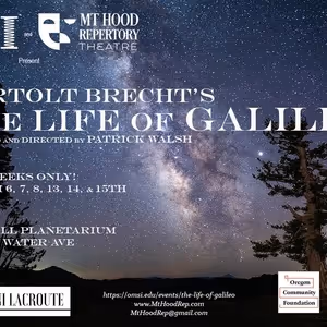 Mt Hood Repertory Theatre To Present THE LIFE OF GALILEO At OMSI Kendall Planetarium