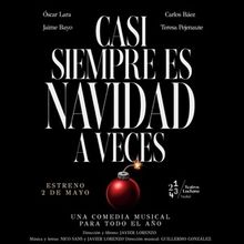 Los Teatros Luchana acogen el estreno de la comedia musical CASI SIEMPRE ES NAVIDAD A