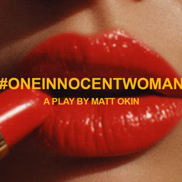 #ONEINNOCENTWOMAN to Open at Dream Up Festival at Theater For The New City Photo