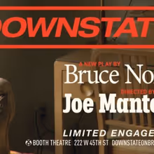 DOWNSTATE Further Delays First Broadway Preview