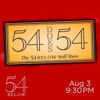 10 Videos To Excite Everyone About 54 DOES 54: THE 54 BELOW STAFF SHOW at 54 Below