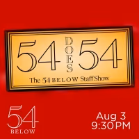 10 Videos To Excite Everyone About 54 DOES 54: THE 54 BELOW STAFF SHOW at 54 Below