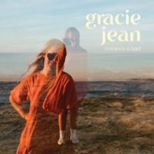 Gracie Jean to Release Debut Alt-Country Album ROMANCE IS BAD
