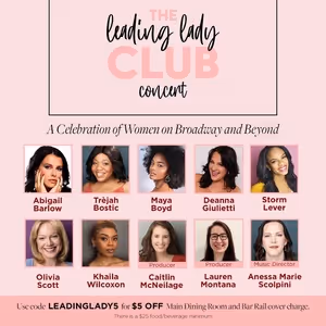 Abigail Barlow, Maya Boyd and Deanna Giulietti to Star in THE LEADING LADY CLUB at…