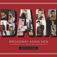 Zachary Noah Piser, Nehal Joshi & More Featured in The Broadway Asian Men Calendar