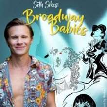 Seth Sikes Returns To Provincetown With BROADWAY BABIES, August 23- 24