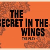 Mary Zimmerman's THE SECRET IN THE WINGS Opens March 11
