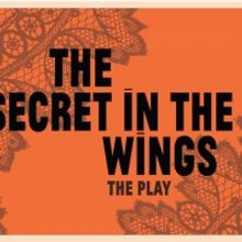 Mary Zimmerman's THE SECRET IN THE WINGS Opens March 11